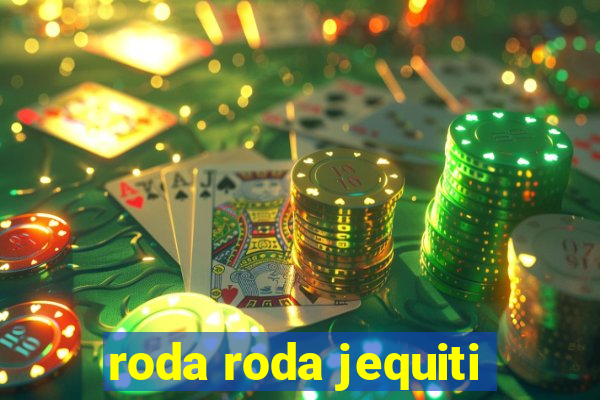 roda roda jequiti